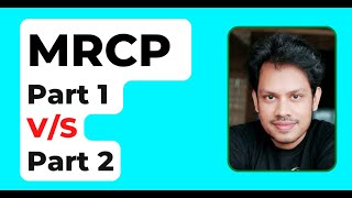 Difference between MRCP Part 1 and Part 2 [upl. by Gudren]