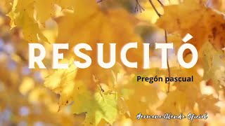 RESUCITÓ  pregón pascual  Hermana Glenda Oficial [upl. by Nelleoj]