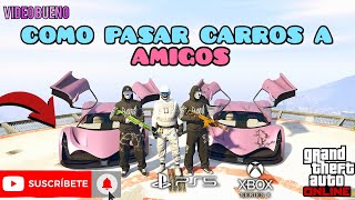 COMO PASAR CARROS A AMIGOS FÁCIL Y RÁPIDO GTA ONLINE PS45 XBOX ONE SERIES SX ✅️ [upl. by Gerick]