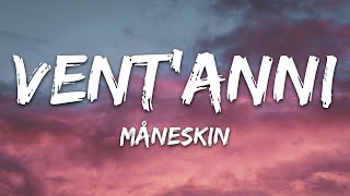 Måneskin  VENTANNI TestoLyrics [upl. by Basil791]