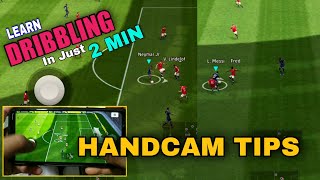 Dribbling In 2 Min  eFootball Pes 2022 Mobile  Handcam Tips For Dribbling [upl. by Gilliette]