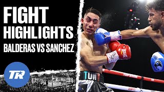 Karlos Balderas Makes Easy Work of Sanchez with Impressive KO  FIGHT HIGHLIGHTS [upl. by Nylanej]