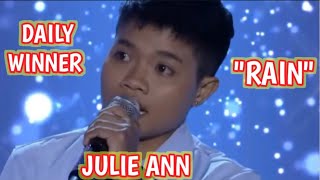 RAIN  DAILY WINNER  JULIE ANN  TAWAG NG TANGHALAN SCHOOL SHOWDOWN SHOWTIME [upl. by Reh5]