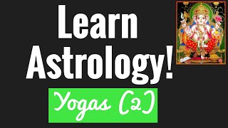 Beginners astrology Basics 11 RAJA SUCCESS YOGAS DHANA WEALTH YOGAS amp more [upl. by Alesram420]