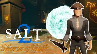 End of Main Questline  Salt 2 Shores of Gold  Lets Play Part 18 [upl. by Boak]