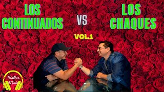 Los Chaques Vs Los Continuados 💪🎧🎹 WalterAnibalhd8ue [upl. by Eiram437]