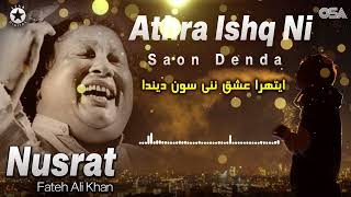 Athra Ishq Ni Saon Denda  Nusrat Fateh Ali Khan  Superhit Qawwali  Full Version OSA Gold [upl. by Igiul]