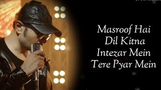 Terre Pyaar Mein LYRICS  Himesh Reshammiya  Masroof Hai Dil Kitna  Surroor 2021 Shivangi Verma [upl. by Leirza]