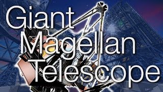 Giant Magellan Telescope  Worlds Largest Multiple Mirror Telescope [upl. by Carnahan]