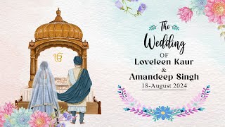 Loveleen Kaur amp Amandeep Singh II Live Wedding II 18 August 2024 II sahildigitalstudio [upl. by Dickens]