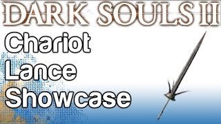 Chariot Lance Showcase  Boss Soul Weapon Guide  Dark Souls 2  WikiGameGuides [upl. by Godding]