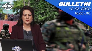 Indus News Bulletin  1600 UTC  12 May 2020  Indus News [upl. by Zebulon736]