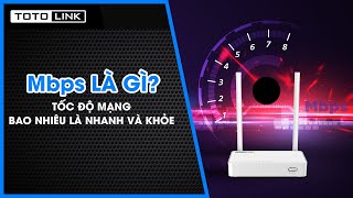 Mbps Là Gì  Tốc Độ Mạng Bao Nhiêu Là Nhanh Và Khỏe [upl. by Mou253]