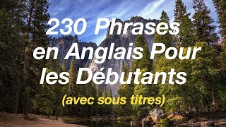 230 Phrases en Anglais Pour les Débutants avec sous titres [upl. by Kristofer]