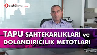 Tapu Dolandırıcılıkları Emlak Sahtekarlıkları Nedir [upl. by Charmane364]