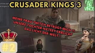 2 Meine Frau Twitch betrügt mich  Unsere Tochter Nxteey wird geboren   Crusader Kings 3 [upl. by Onailime922]