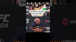 Dana White Regarding Palestine Flag Incident danawhite belalmuhammad ufc [upl. by Ynnek]