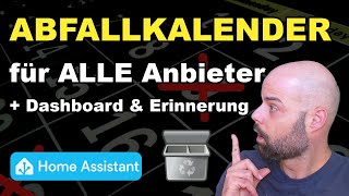 Home Assistant Müllkalender für ALLE Anbieter einrichten [upl. by Nylrebma]