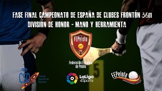 FINAL MANO INDIVIDUAL CAMPEONATO DE ESPAÑA DE CLUBES FRONTÓN 36 M DIV HONOR [upl. by Quenby]