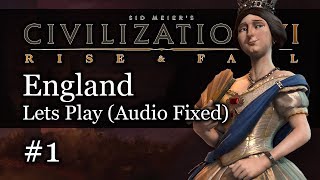 1 Audio Fixed England Deity  Civ 6 Rise amp Fall Gameplay Lets Play England [upl. by Lirrad963]