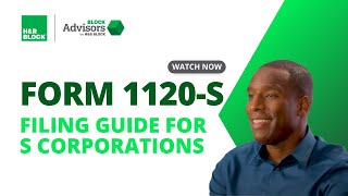 IRS Form 1120S Filing Guide for S Corporations  Block Advisors [upl. by Ardnuassac]