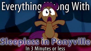 Parody Everything Wrong With Sleepless in Ponyville in 3 Minutes or Less [upl. by Nivk106]