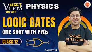 LOGIC GATES  ELECTRONIC DEVICES  ONE SHOT WITH PYQs  New NTA Syllabus Gaurav Gupta [upl. by Eniarol]