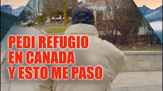 Me dijeron que pidiera refugio en Canada y esto me paso  Claiming Refugee status in Canada [upl. by Atiuqihs614]