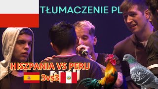 NAJLEPSZA DRUŻYNOWA WALKA FREESTYLE HISZPANIA VS PERU 2019 Tłumaczenie PL [upl. by Peterman346]