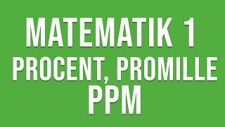 Matematik 1 1a 1b 1c  Procent promille amp PPM [upl. by Araas139]