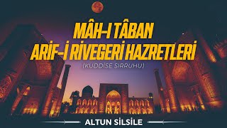 Mâhı Tâban Arifi Rivegeri Hz ks  Altun Silsile  2Bölüm [upl. by Ecinereb849]