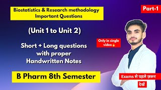 Biostatistics and research methodology 8th semester Important questions।Short amp long Question।Part1 [upl. by Leeland]