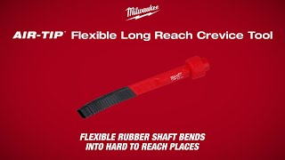 Milwaukee® AIRTIP™ Flexible Long Reach Crevice Tool [upl. by Hillinck255]