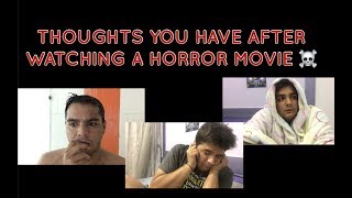 Thoughts you have after watching a HORROR MOVIE [upl. by Wobniar]