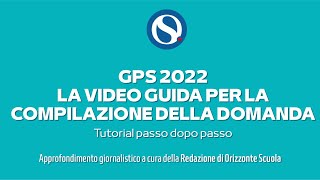 GPS 2022 tutorial per la compilazione della domanda La guida passo dopo passo INTEGRALE [upl. by Lu84]