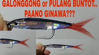 GALONGGONG OR PULANG BUNTOT PAANO GINAWA  how to make lures or BAit [upl. by Nnahoj247]