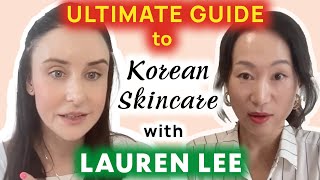 EXCLUSIVE INTERVIEW with KBeauty Expert Lauren Lee  Find out all the truth about Korean skincare [upl. by Aiclef]