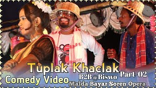 TUPLAK KHACLAK SANTALI COMEDY VIDEO PART 02  MALDA BAYAR SOREN OPERA [upl. by Anma]