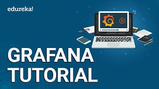 Grafana Tutorial For Beginners  Continuous Monitoring With Grafana  DevOps Training  Edureka [upl. by Eiramana444]