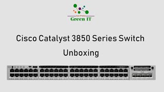 Cisco Catalyst 3850 Switches 48 Port Poe IP Base Unboxing amp first look [upl. by Manus]