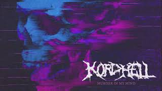 KORDHELL  MURDER IN MY MIND [upl. by Stefanac]