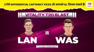 LAN vs WAS Dream11 Prediction  LAN vs WAS Today Match Prediction  Vitality Blast 2024 [upl. by Eelak]