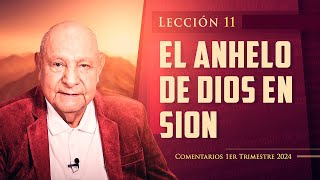 Pr Bullón  Lección 11  El Anhelo De Dios En Sion [upl. by Gem]