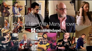 “Crown Him with Many Crowns”  The Village Chapel Worship Team [upl. by Enidaj]