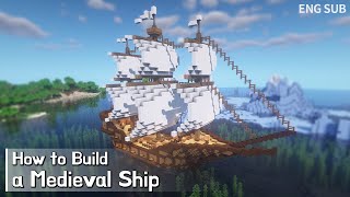 Minecraft How To Build an Epic Medieval Ship Tutorial Building Tutorial 2  마인크래프트 건축 범선 [upl. by Nager]