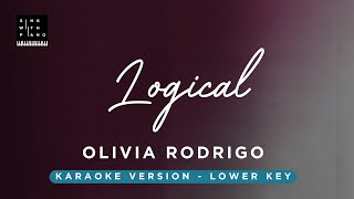 Logical  Olivia Rodrigo LOWER Key Karaoke  Piano Instrumental Cover with Lyrics [upl. by Sakiv]