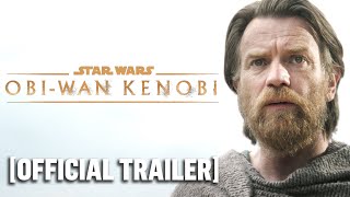 ObiWan Kenobi  NEW Official Trailer 2 Starring Ewan McGregor [upl. by Joktan]