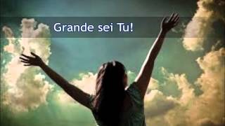 Grande Sei Tu  Canto n° 145 dallinnario cristiano quot Inni di lodequot [upl. by Hyrup]