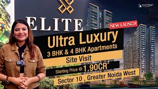 Elite X Greater Noida West  Premium 3 amp 4 BHK Apartments  LowDensity Living in Greater Noida [upl. by Phelan]