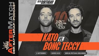 Kato vs Bong Teggy ⎪ DLTLLY AfterMatch  der BattlerapPodcast [upl. by Woodring]